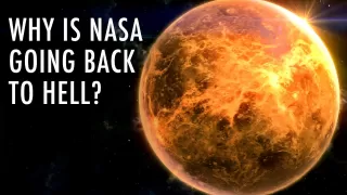 Why Is NASA Returning To Venus, Earth's Evil Twin? | Unveiled