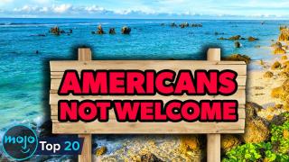 Top 20 Countries Where Americans Are NOT Welcome